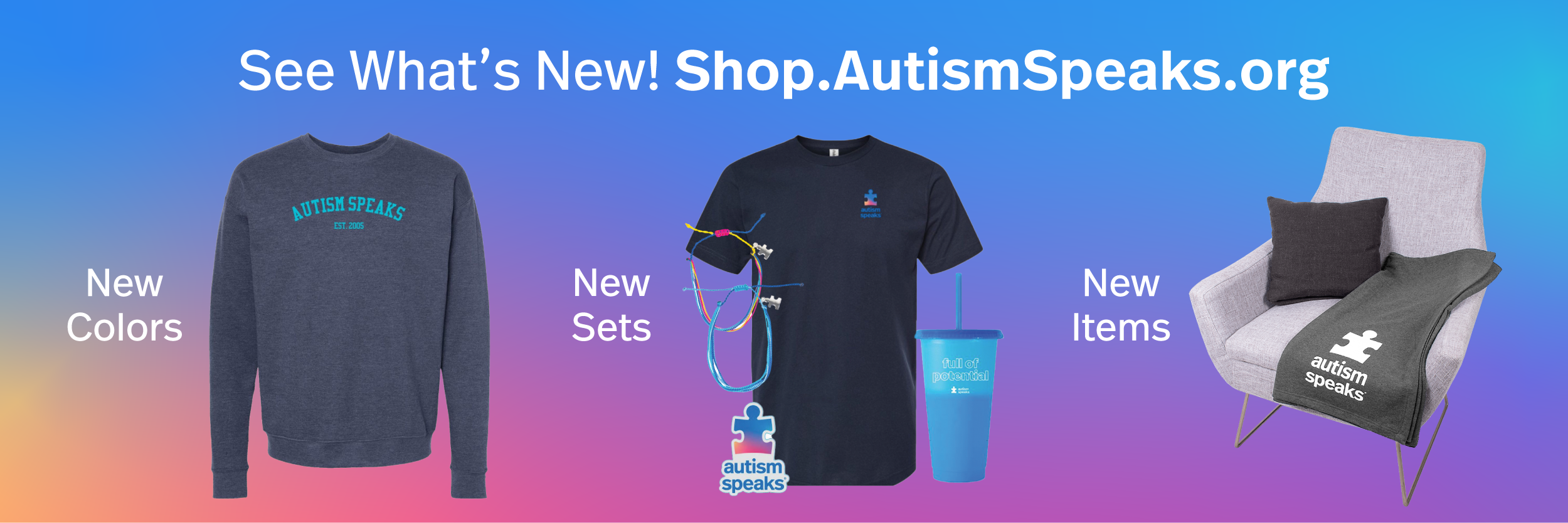 Show your support by shopping at the Autism Speaks estore.