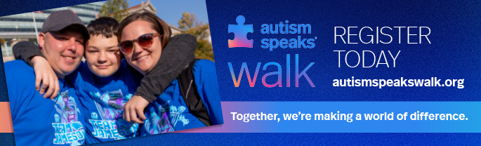 Register for an Autism Speaks Walk today!