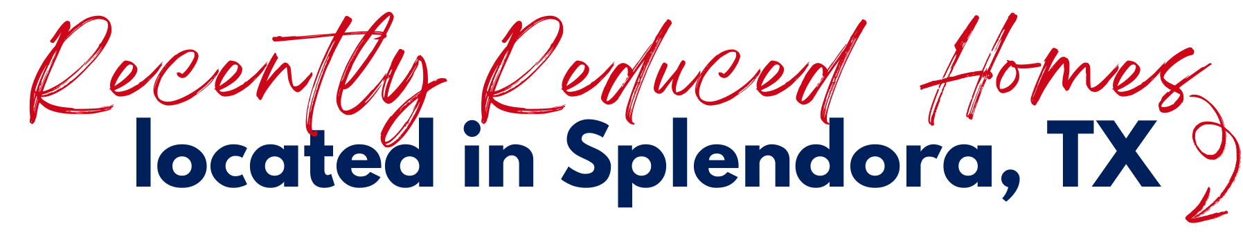 Recently Reduced Homes Located in Splendora, TX