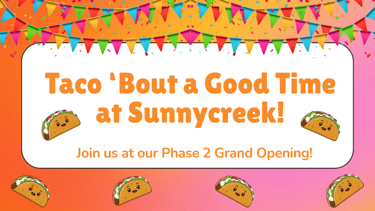 Sunnycreek Phase 2 Grand Opening