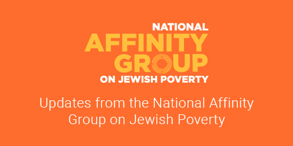 Updates from the National Affinity Group on Jewish Poverty 