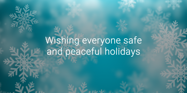 Wishing everyone safe and peaceful holidays