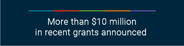 More than $10 million in recent grants announced  