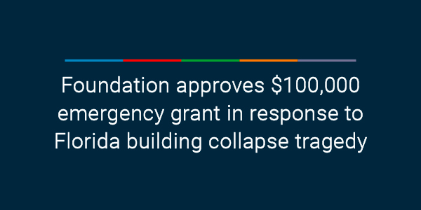 Foundation approves $100,000 emergency grant in response to Florida building collapse tragedy