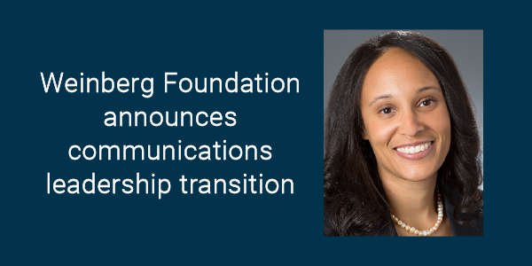 Weinberg Foundation announces communications leadership transition