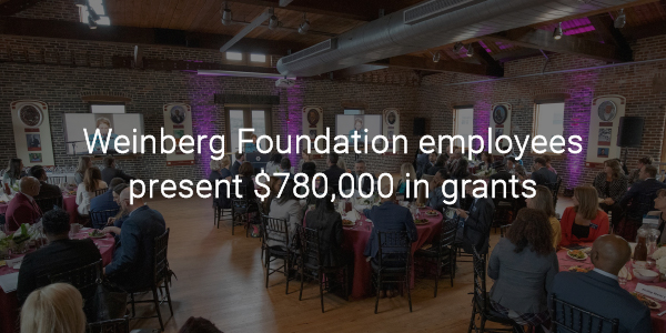 Weinberg Foundation employees present $780,000 in grants
