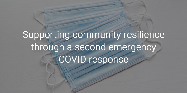 Supporting community resilience through a second emergency COVID response