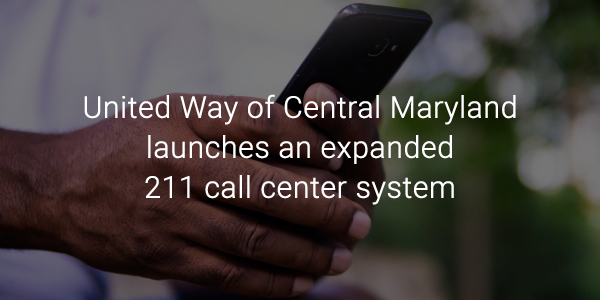 United Way of Central Maryland launches an expanded 211 call center system