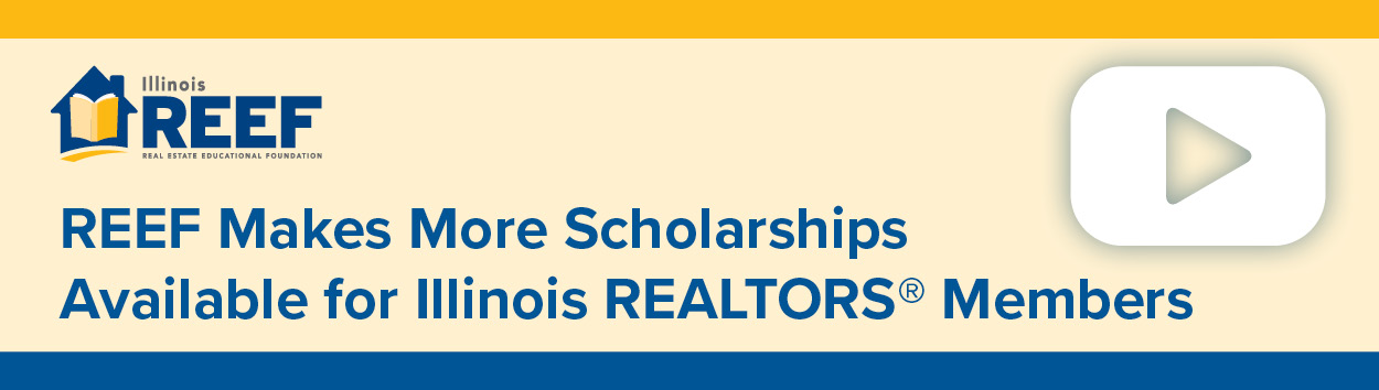 REEF Makes More Scholarships Available for Illinois REALTORS® Members