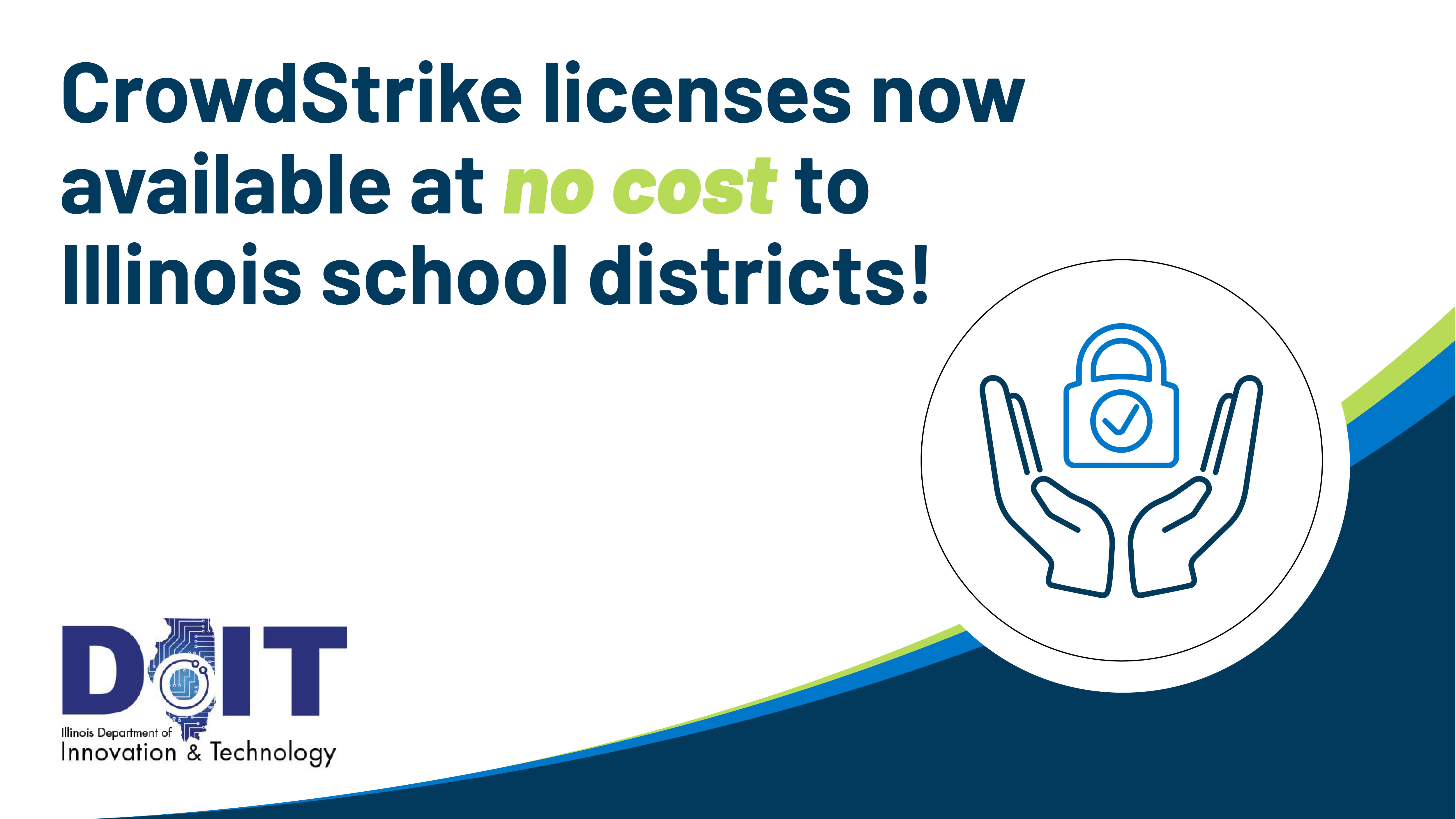 Crowdstrike licenses now available at no cost to Illinois school districts.