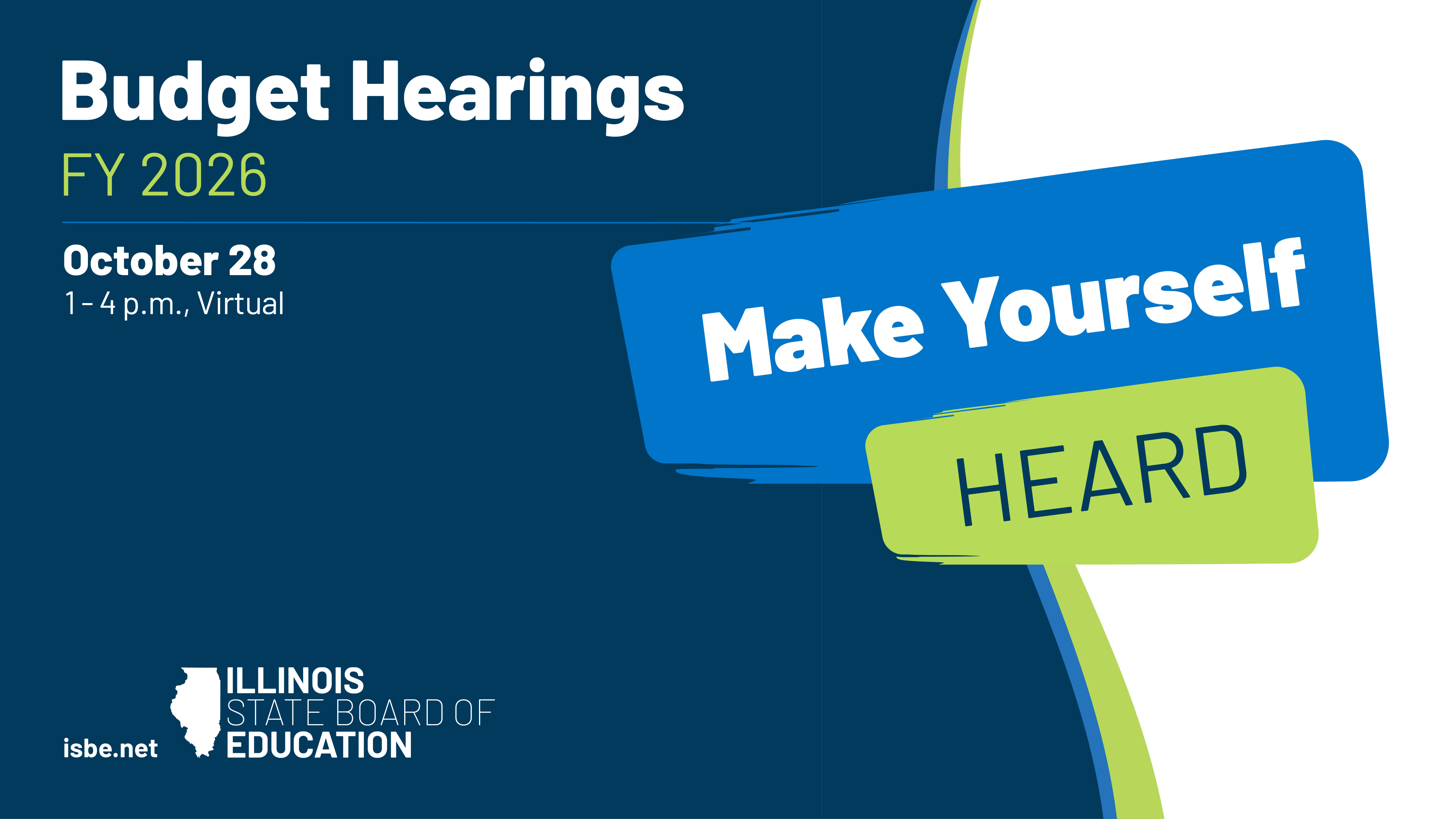 Make Yourself Heard! Budget Hearings FY 2026. October 28 1-4pm virtual.