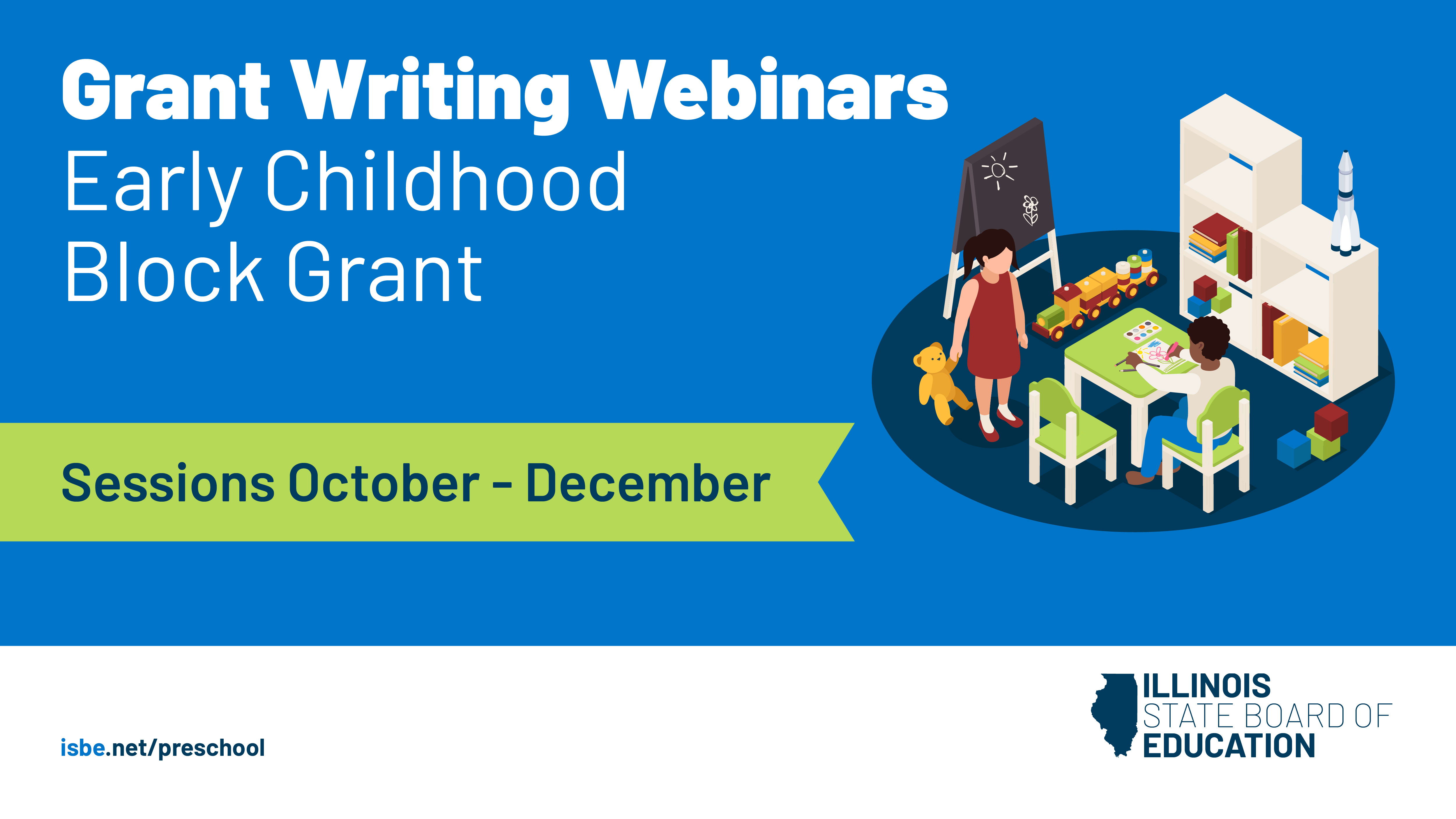 Grant Writing Webinars. Early Childhood Block Grant. Sessions October through December. Illustration of early childhood classroom.