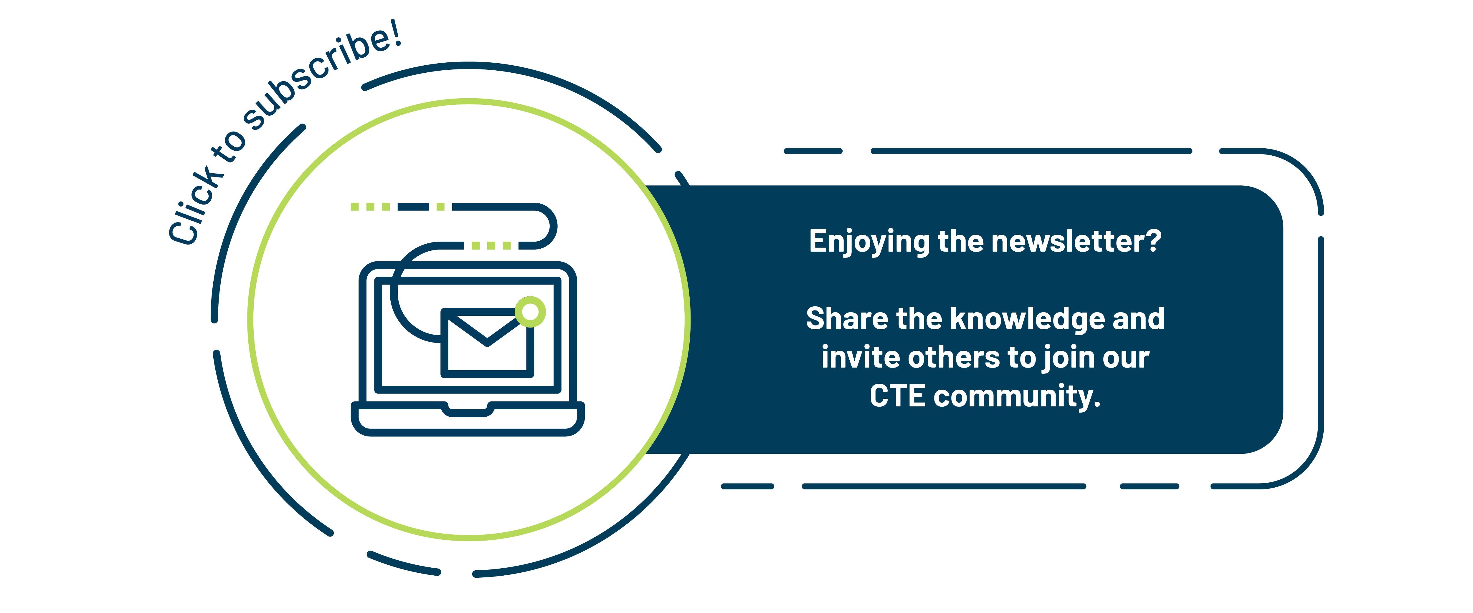 Subscribe to the CTE newsletter. Icon of envelope. 