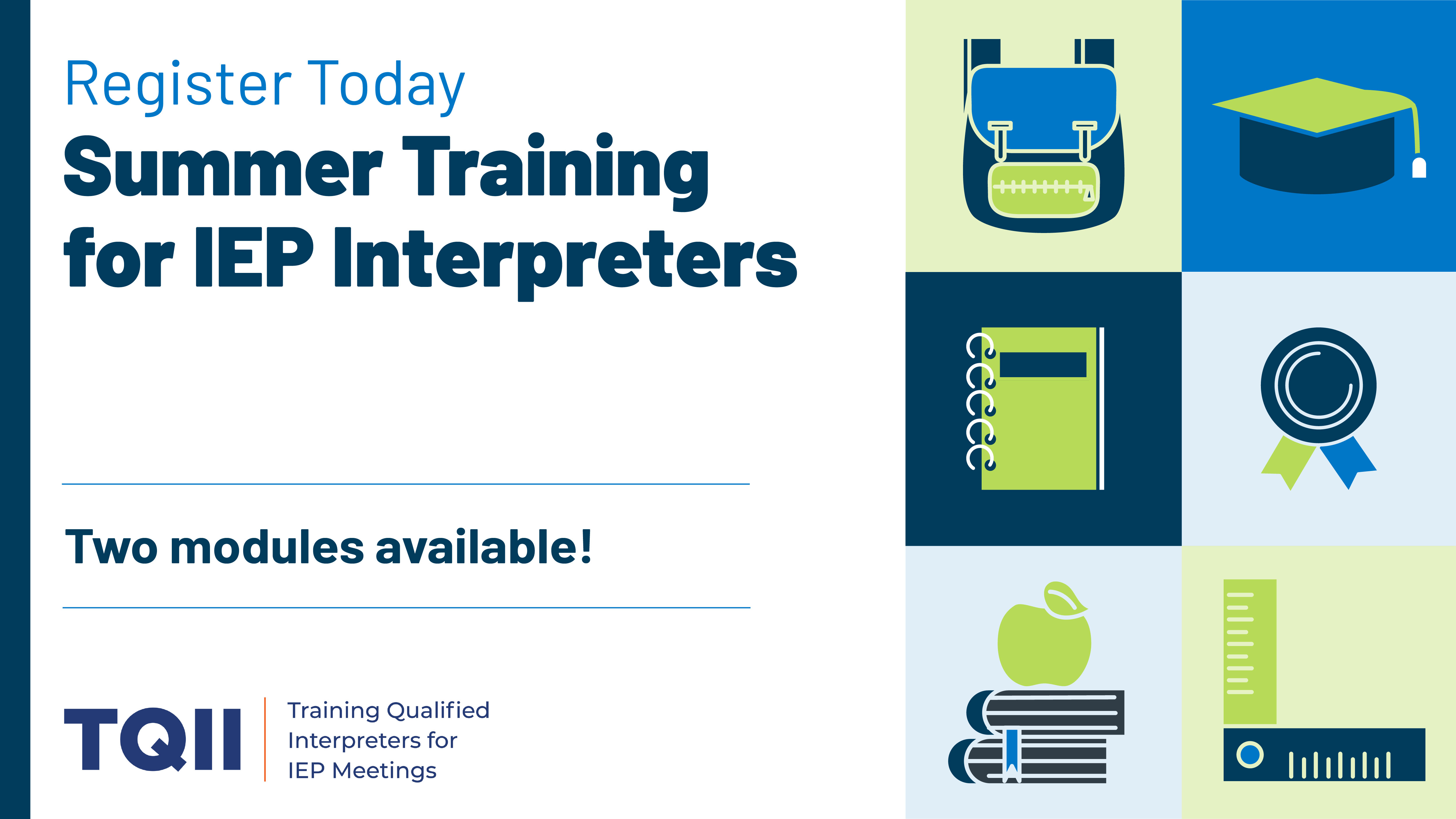 Register Today Summer Training for IEP Interpreters. Two modules available!