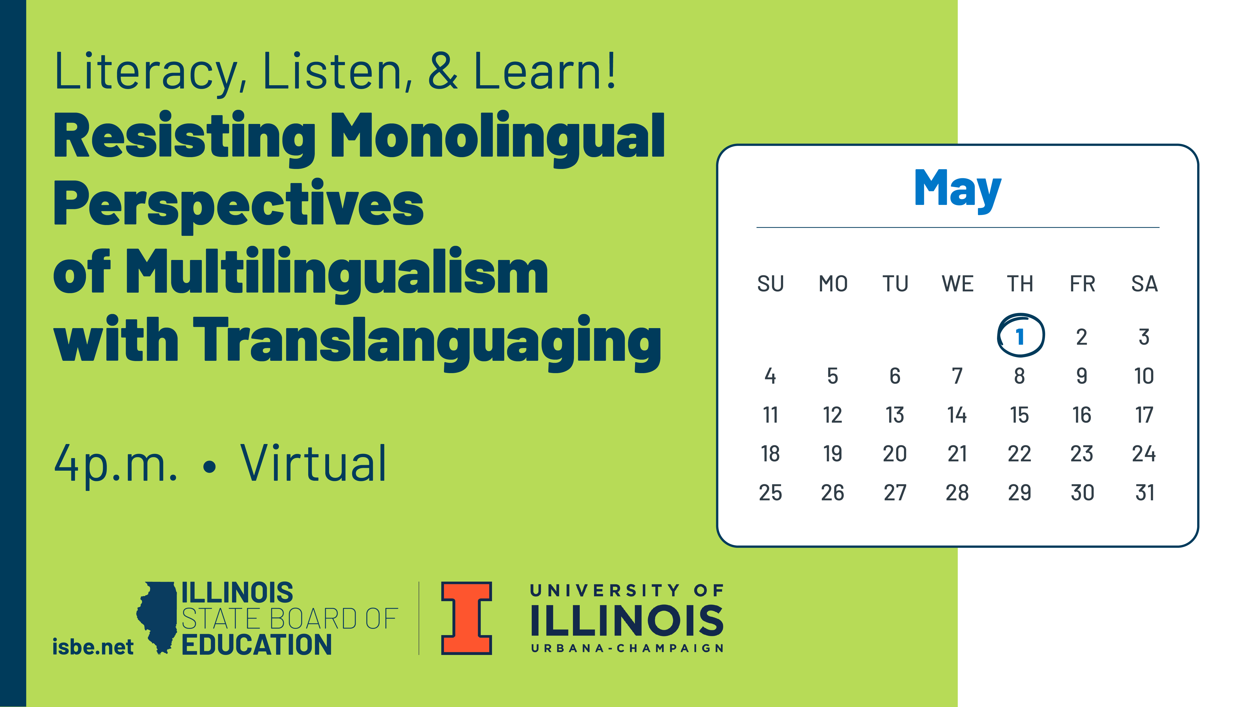 Literacy, Listen, & Learn! Resisting Monolingual Perspectives of Multilingualism with Translanguaging. 4 p.m. on May 1 virtual