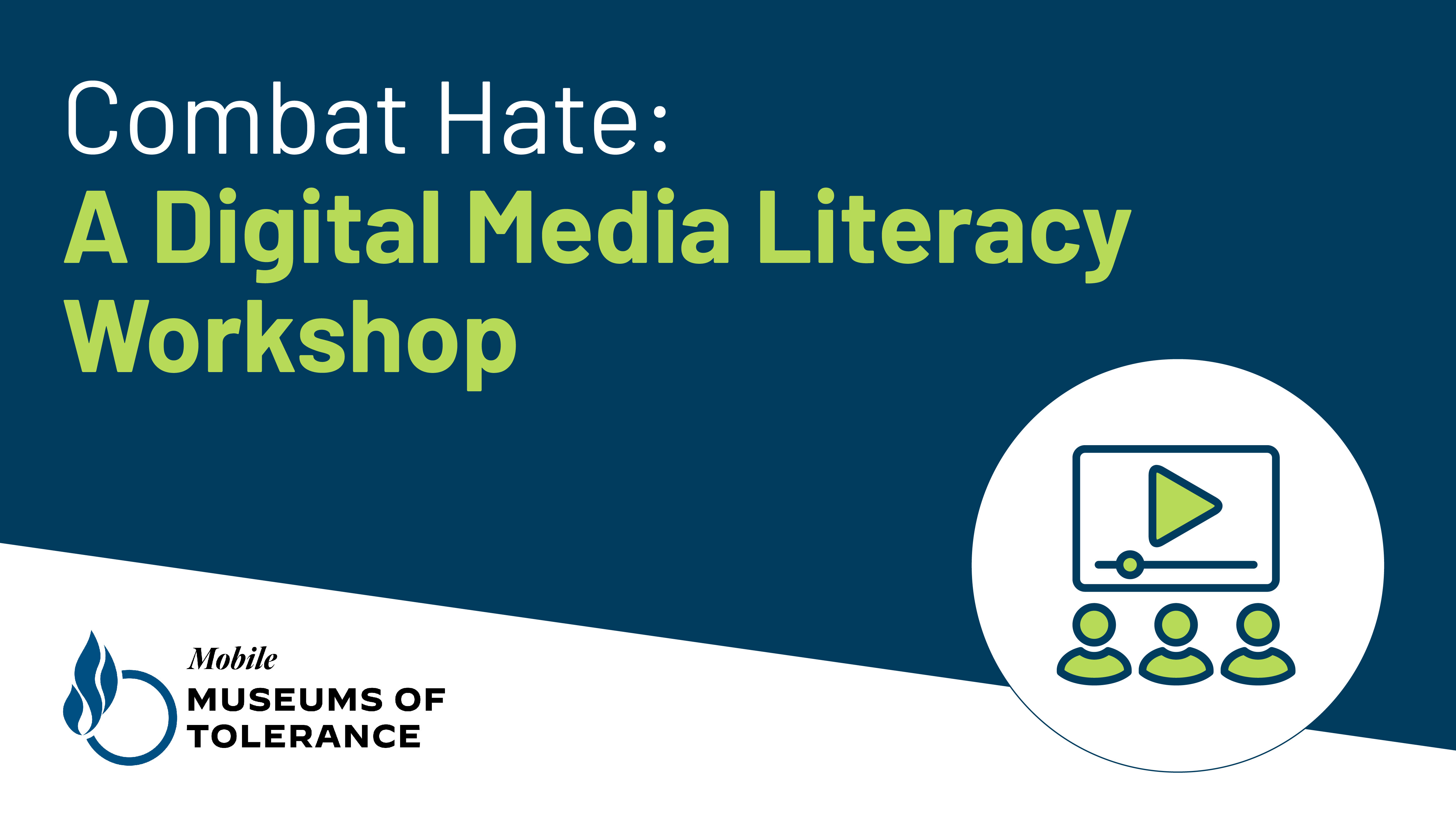 Combat Hate: A Digital Media Literacy Workshop. Mobile Museums of Tolerance. Video icon.