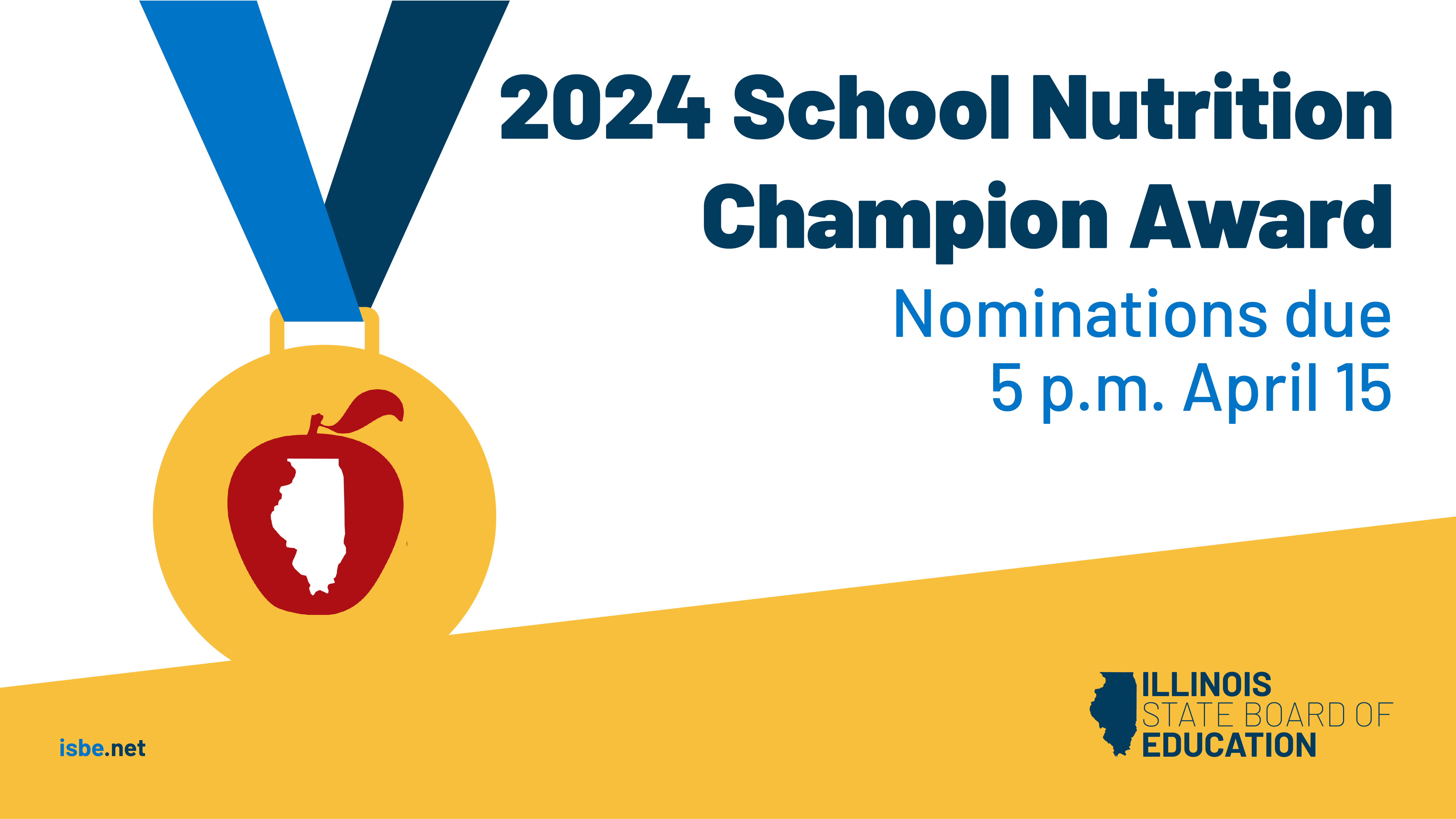 2024 School Nutrition Champion Award nominations due 5p.m. on April 15.