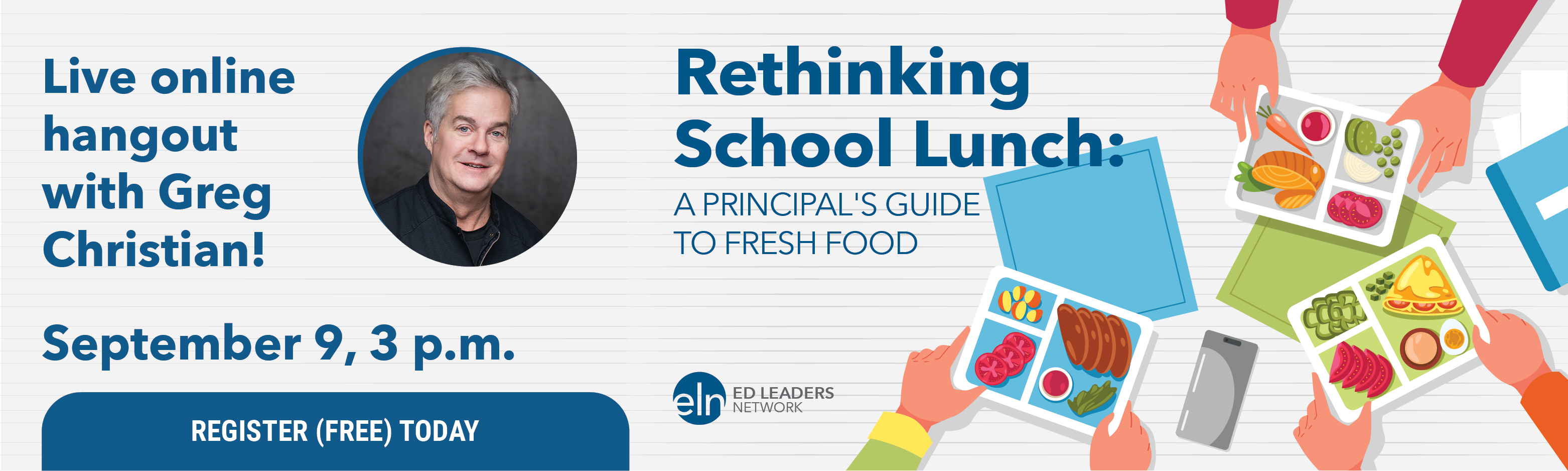 Rethinking School Lunch: A Principal’s Guide to Fresh Food. 3 p.m. Sept. 9