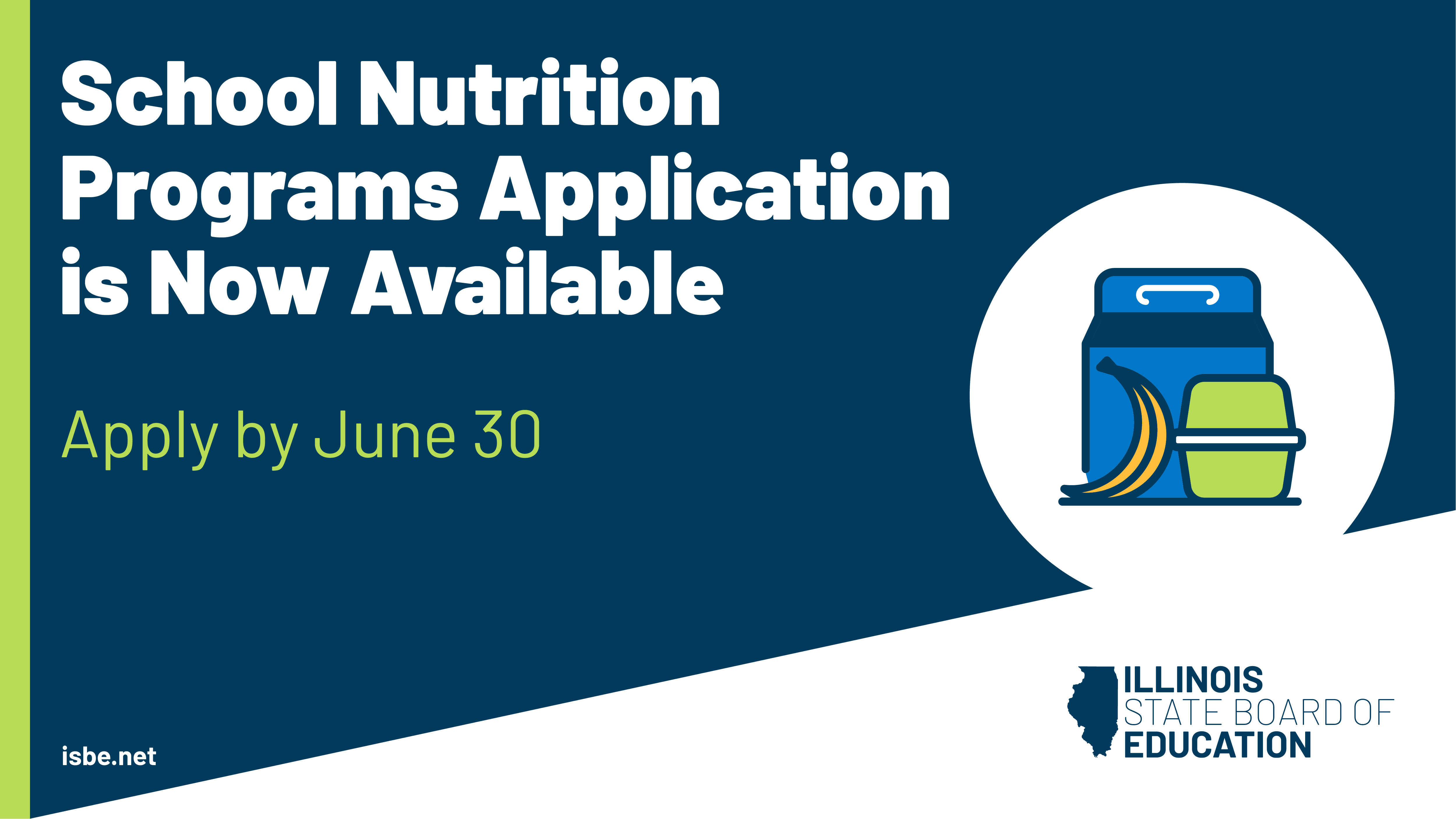 School Nutrition Programs Application is Now Available. Apply by June 30 Icon of a lunchbox with a banana and a container.