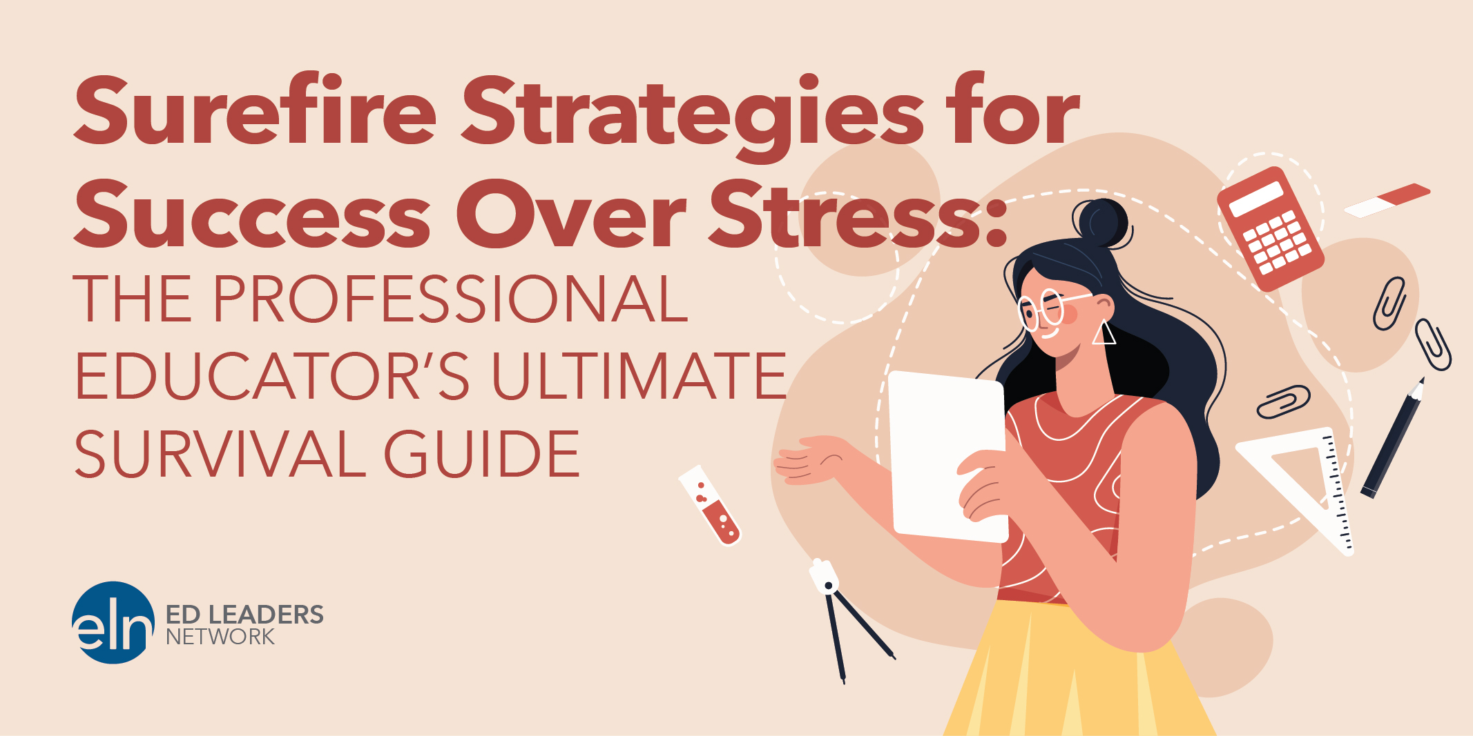 Surefire Strategies for Success Over Stress: The Professional Educator's Ultimate Survival Guide. Ed Leaders Network logo.