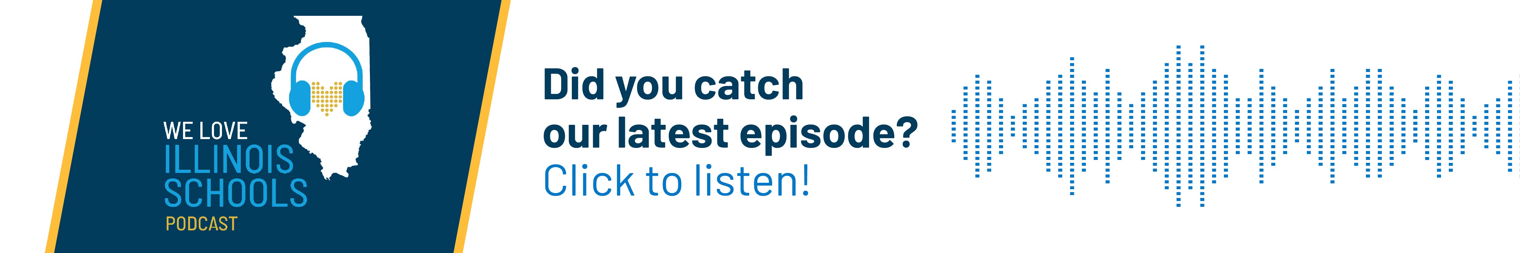 Did you catch our latest podcast episode? Click to listen: https://www.isbe.net/weloveilschools