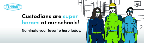 Custodians are super heroes at our schools