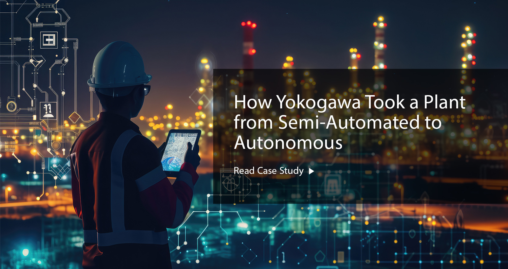How Yokogawa Took a Plant from Semi-Automated to Autonomous