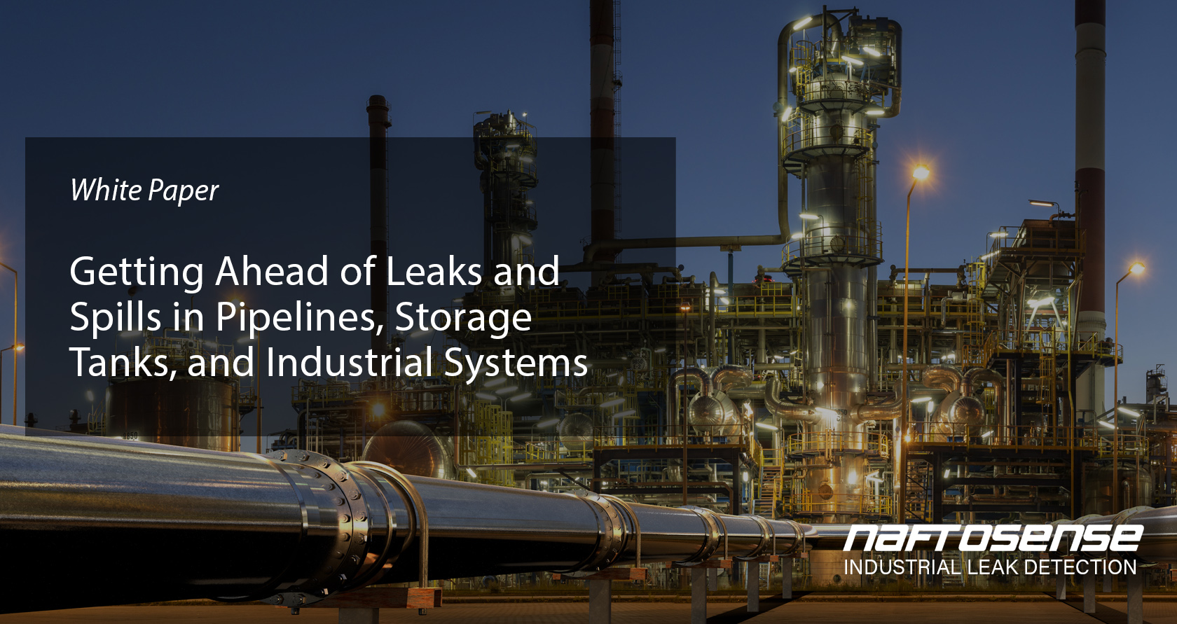 Getting Ahead of Leaks and Spills in Pipelines, Storage Tanks, and Industrial Systems