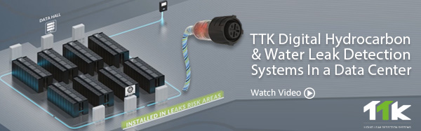 TTK Digital Hydrocarbon & Water Leak Detection Systems In a Data Center