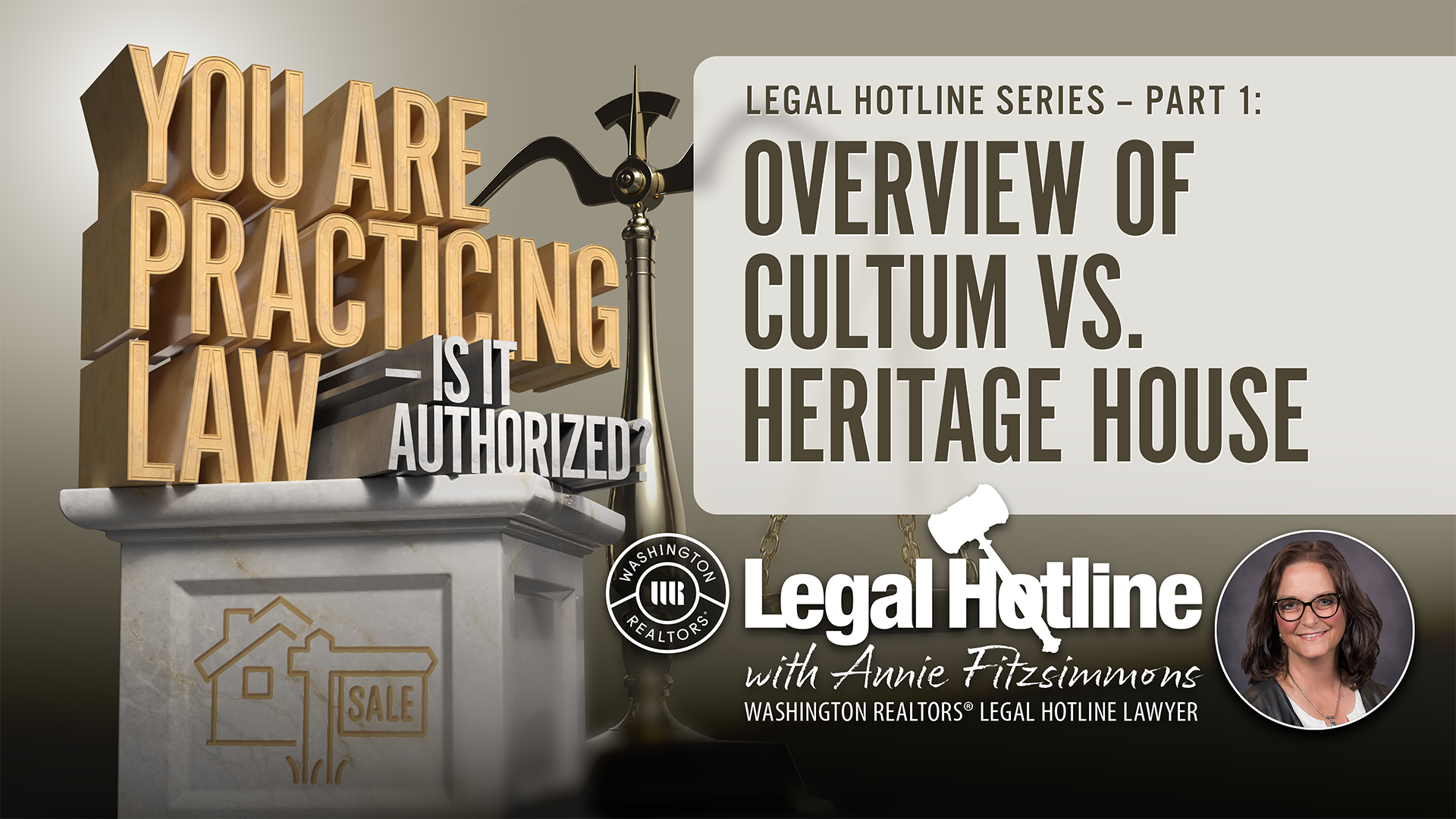 Thumbnail image with block letters reading You Are Practicing Law Is It Authorized as part of a new Legal Hotline video series addressing an overview of Cultum vs Heritage House