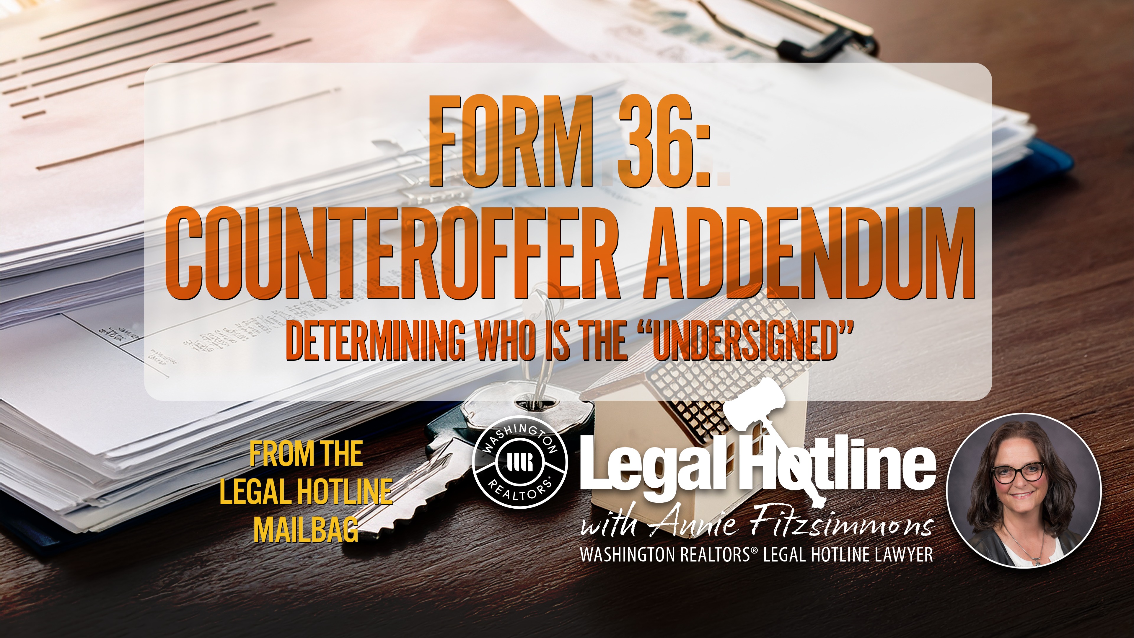 Thumbnail image with text reading Form Thirty Six the Counteroffer Addendum and Determining who is the Undersigned with Annie Fitzsimmons