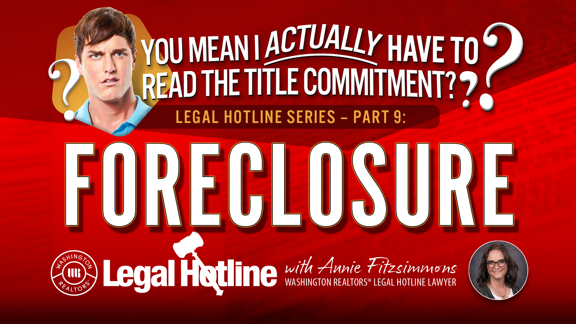 Thumbnail image with text reading You Mean I actually Have to Read the title Commitment legal hotline series part seven focusing on foreclosures