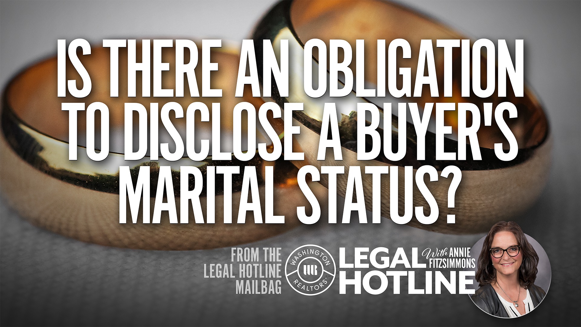 Is There an Obligation to Disclose a Buyers Marital Status in bold white letters with two gold rings pictured in the background