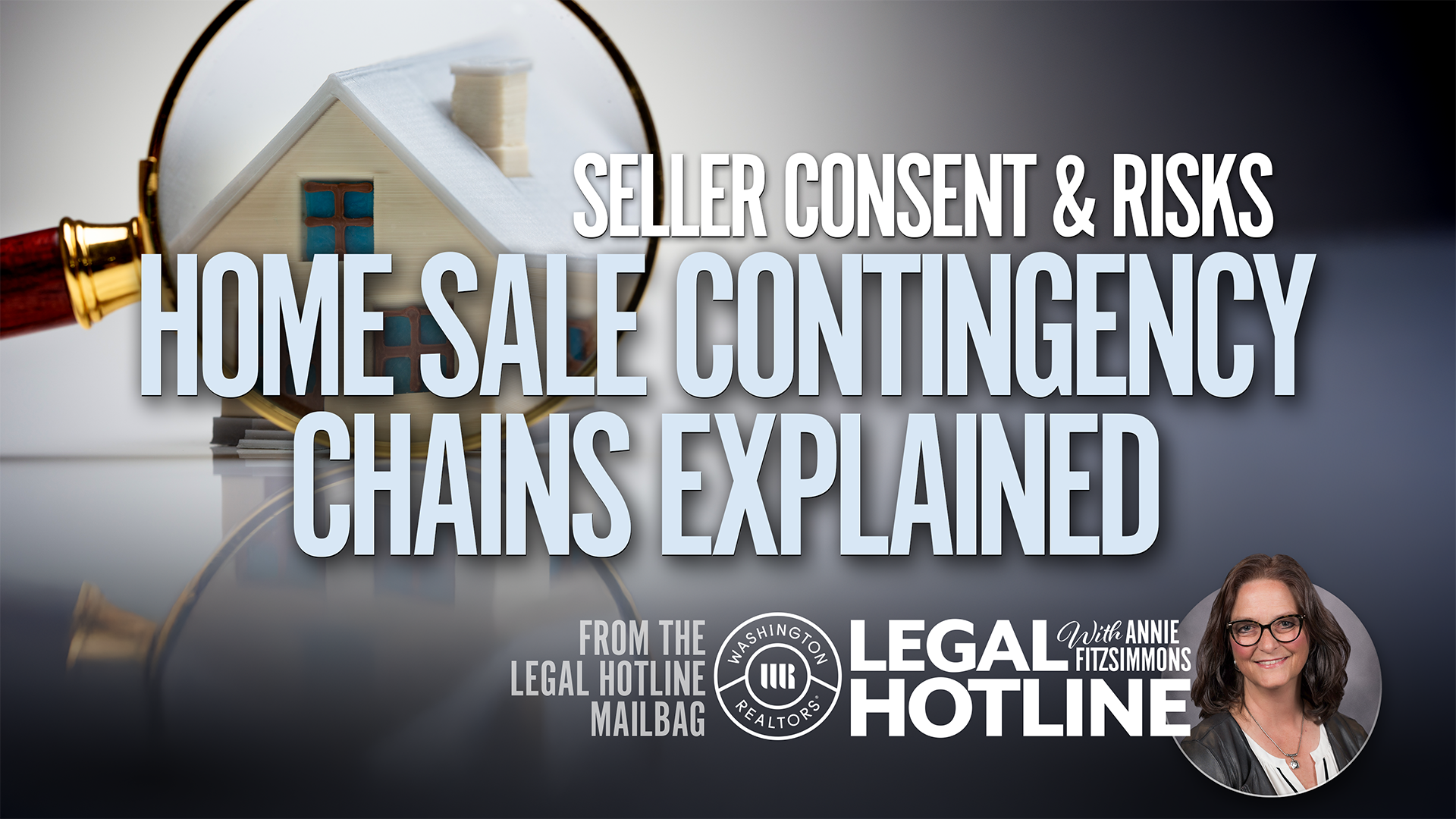 Seller Consent and Risks Home Sale Contingency Chains Explained with WR Legal Hotline Lawyer Annie Fitzsimmons
